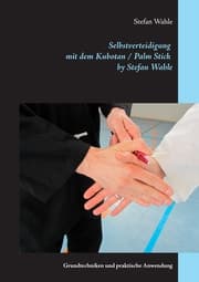 Cover von Selbstverteidigung mit dem Kubotan/Palm Stick by Stefan Wahle