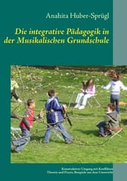 Cover von Die integrative Pädagogik in der Musikalischen Grundschule