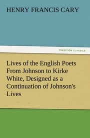 Cover von Lives of the English Poets From Johnson to Kirke White, Designed as a Continuation of Johnson's Lives