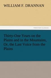 Cover von Thirty-One Years on the Plains and in the Mountains, Or, the Last Voice from the Plains