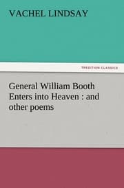 Cover von General William Booth Enters into Heaven : and other poems