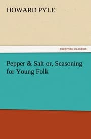 Cover von Pepper & Salt or, Seasoning for Young Folk