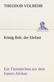 Cover von König Bob, der Elefant