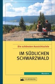 Cover von Die schönsten Aussichtsziele im südlichen Schwarzwald