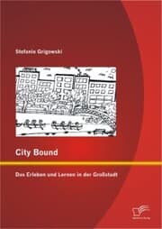 Cover von City Bound: Das Erleben und Lernen in der Großstadt