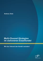 Cover von Multi-Channel-Strategien im stationären Einzelhandel: Wie das Internet den Handel verändert