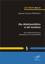 Cover von Das Arbeitsverhältnis in der Insolvenz: Der Zusammenhang von Arbeitsrecht und Insolvenzrecht