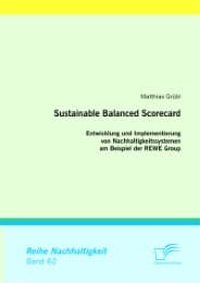 Cover von Sustainable Balanced Scorecard: Entwicklung und Implementierung von Nachhaltigkeitssystemen am Beispiel der REWE Group