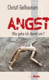 Cover von Angst - wie gehe ich damit um?