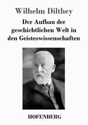 Cover von Der Aufbau der geschichtlichen Welt in den Geisteswissenschaften