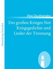 Cover von Des großen Krieges Not Kriegsgedichte und Lieder der Trennung