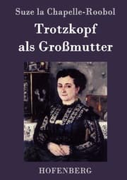 Cover von Trotzkopf als Großmutter