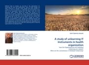 Cover von A study of unlearning IT Instruments in health organization