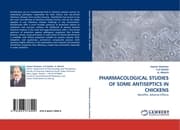 Cover von PHARMACOLOGICAL STUDIES OF SOME ANTISEPTICS IN CHICKENS