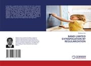 Cover von BAND-LIMITED EXTRAPOLATION BY REGULARIZATION