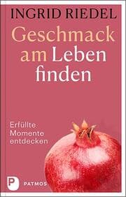 Cover von Geschmack am Leben finden