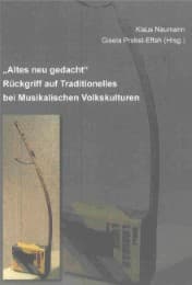 Cover von 'Altes neu gedacht' - Rückgriff auf Traditionelles bei Musikalischen Volkskulturen