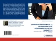 Cover von COMMUNICATION SKILLS AS DETERMINANTS OF PERFORMANCE AMONG MARKETERS
