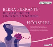 Cover von Die Geschichte eines neuen Namens - Das Hörspiel
