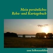Cover von Mein persönliches Reha- und Kurtagebuch