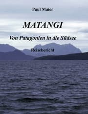 Cover von Matangi - Von Patagonien in die Südsee