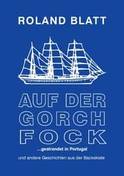 Cover von Auf der Gorch Fock...gestrandet in Portugal
