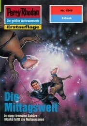 Cover von Perry Rhodan 1849: Die Mittagswelt