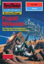 Cover von Perry Rhodan 1921: Projekt Mirkandol