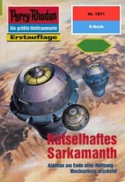 Cover von Perry Rhodan 1971: Rätselhaftes Sarkamanth