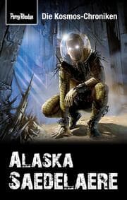 Cover von PERRY RHODAN-Kosmos-Chroniken: Alaska Saedelaere
