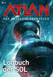 Cover von Atlan - Das absolute Abenteuer 4: Logbuch der SOL