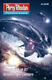 Cover von Planetenroman 85 + 86: Odyssee in M 87 / Schach den Cantaro