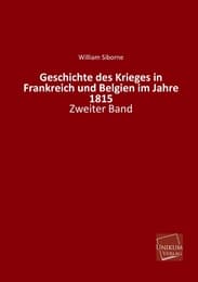 Cover von Geschichte des Krieges in Frankreich und Belgien im Jahre 1815