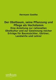 Cover von Der Obstbaum, seine Pflanzung und Pflege als Hochstamm