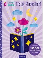Cover von I Love Books - Mosaik-Stickerheft