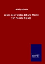 Cover von Leben des Fürsten Johann Moritz von Nassau-Siegen