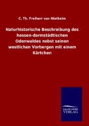 Cover von Naturhistorische Beschreibung des hessen-darmstädtischen Odenwaldes nebst seinen westlichen Vorbergen mit einem Kärtchen