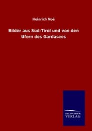 Cover von Bilder aus Süd-Tirol und von den Ufern des Gardasees
