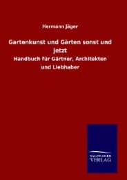 Cover von Gartenkunst und Gärten sonst und jetzt
