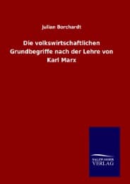 Cover von Die volkswirtschaftlichen Grundbegriffe nach der Lehre von Karl Marx