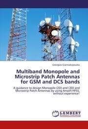 Cover von Multiband Monopole and Microstrip Patch Antennas for GSM and DCS bands