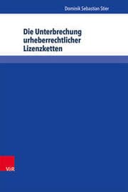 Cover von Die Unterbrechung urheberrechtlicher Lizenzketten