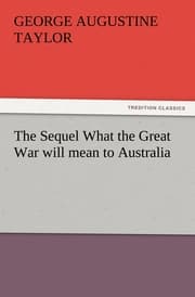 Cover von The Sequel What the Great War will mean to Australia