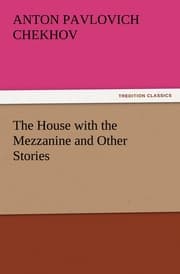 Cover von The House with the Mezzanine and Other Stories