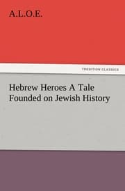Cover von Hebrew Heroes A Tale Founded on Jewish History