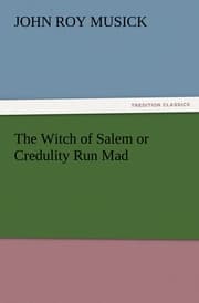 Cover von The Witch of Salem or Credulity Run Mad