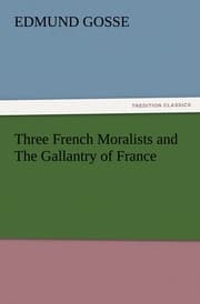 Cover von Three French Moralists and The Gallantry of France