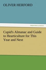 Cover von Cupid's Almanac and Guide to Hearticulture for This Year and Next