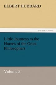 Cover von Little Journeys to the Homes of the Great Philosophers, Volume 8