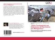 Cover von Daño Teratogénico en Embriones de Pez Cebra por Manganeso